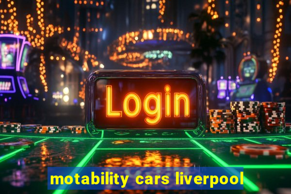 motability cars liverpool